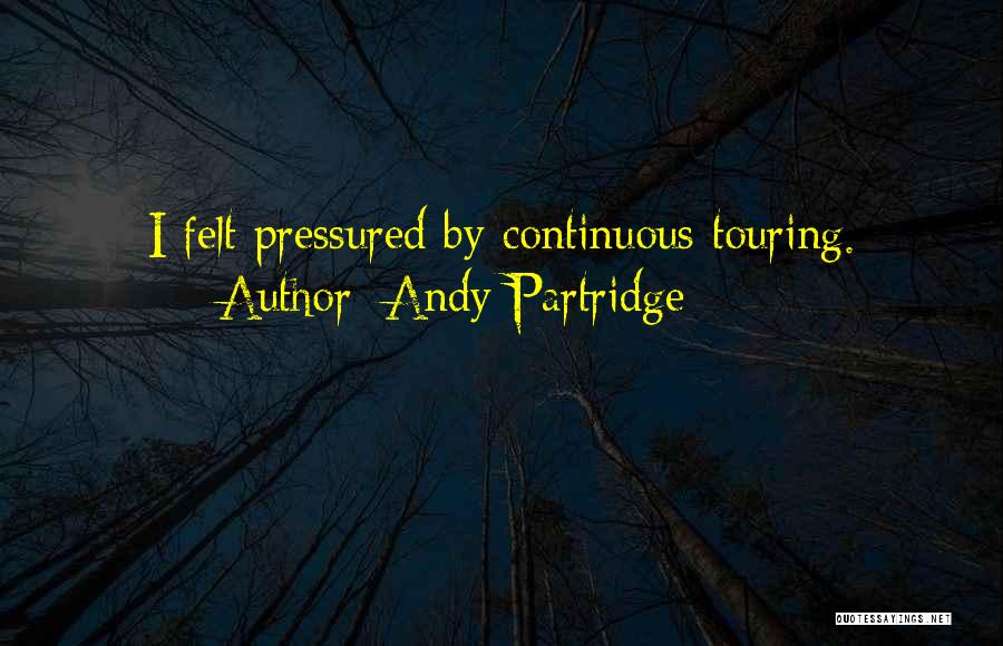 Pressured Quotes By Andy Partridge