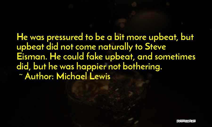 Pressured Quotes By Michael Lewis