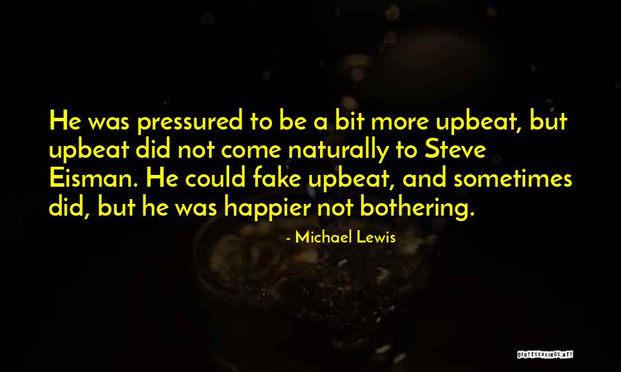 Pressured Quotes By Michael Lewis