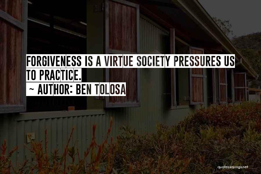 Pressures Of Society Quotes By Ben Tolosa