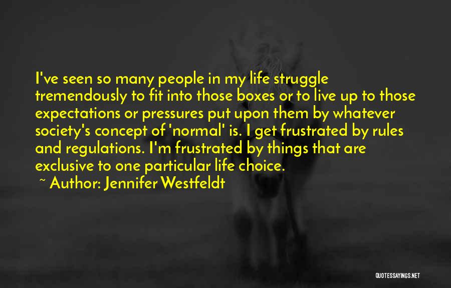 Pressures Of Society Quotes By Jennifer Westfeldt