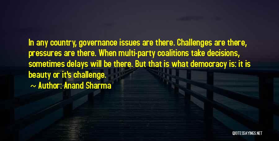 Pressures Quotes By Anand Sharma