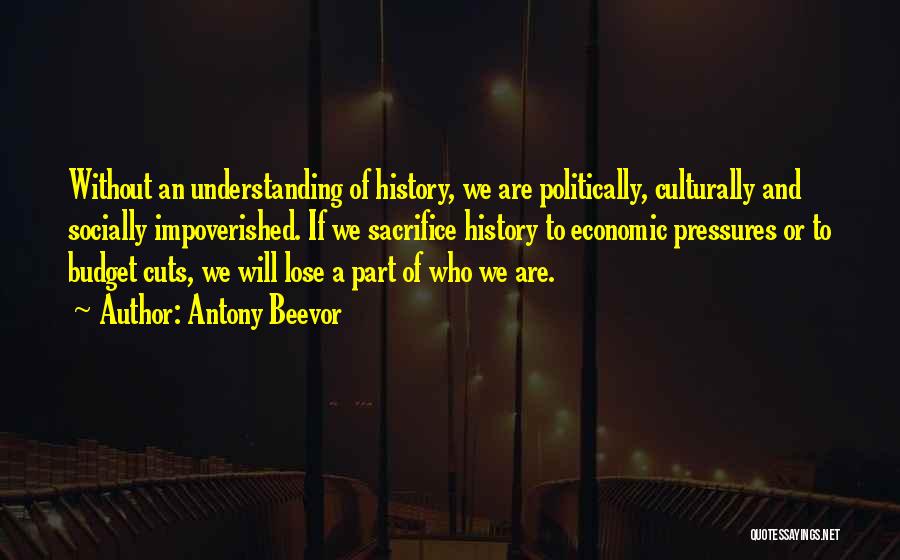 Pressures Quotes By Antony Beevor