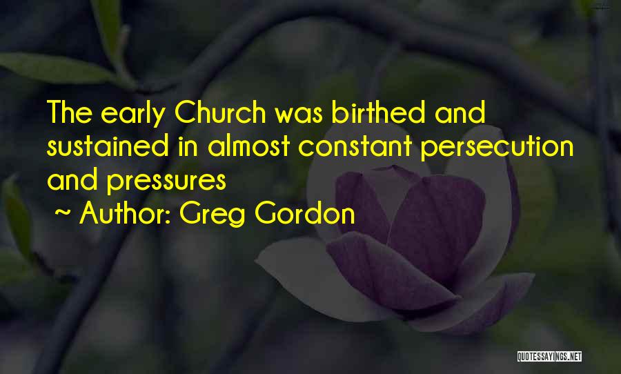 Pressures Quotes By Greg Gordon