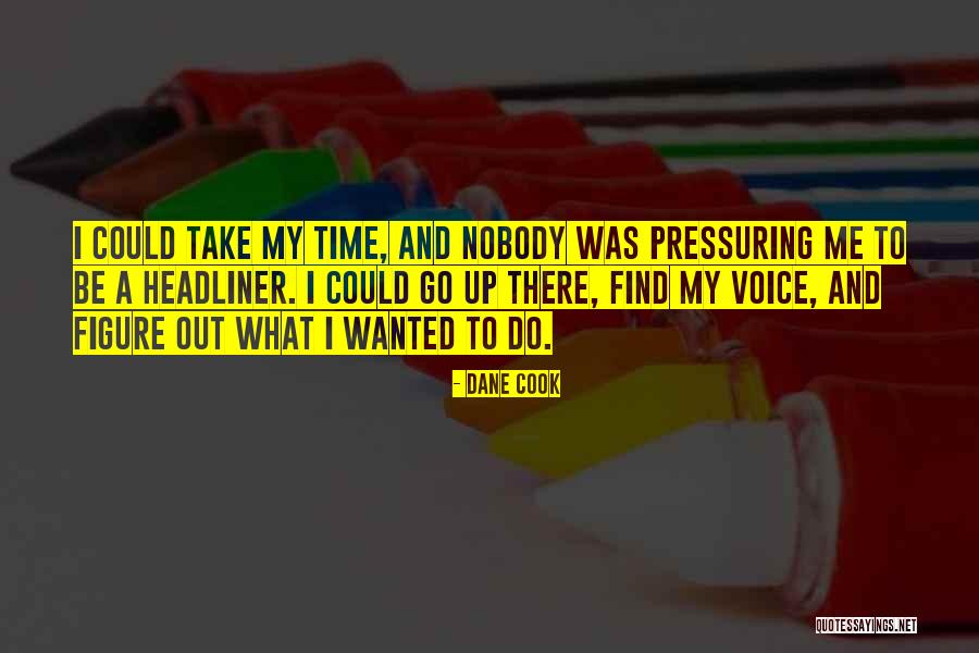 Pressuring Quotes By Dane Cook Pressuring Quotes By Dane Cook