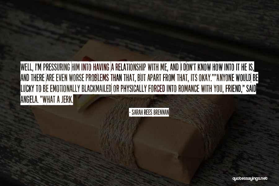 Pressuring Quotes By Sarah Rees Brennan Pressuring Quotes By Sarah Rees Brennan