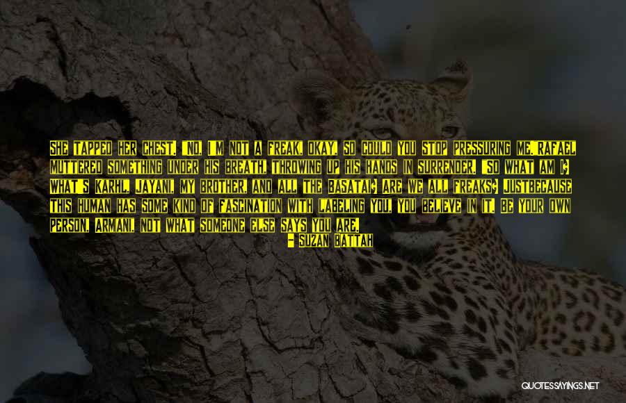 Pressuring Yourself Quotes By Suzan Battah Pressuring Yourself Quotes By Suzan Battah