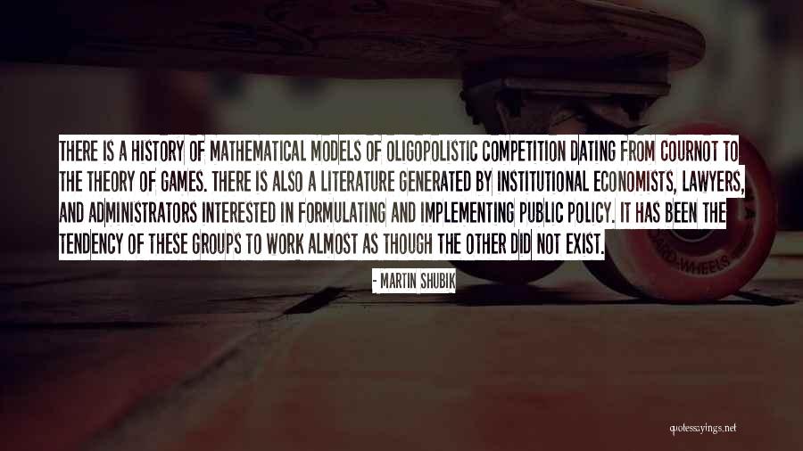 Pressurised Or Pressurized Quotes By Martin Shubik