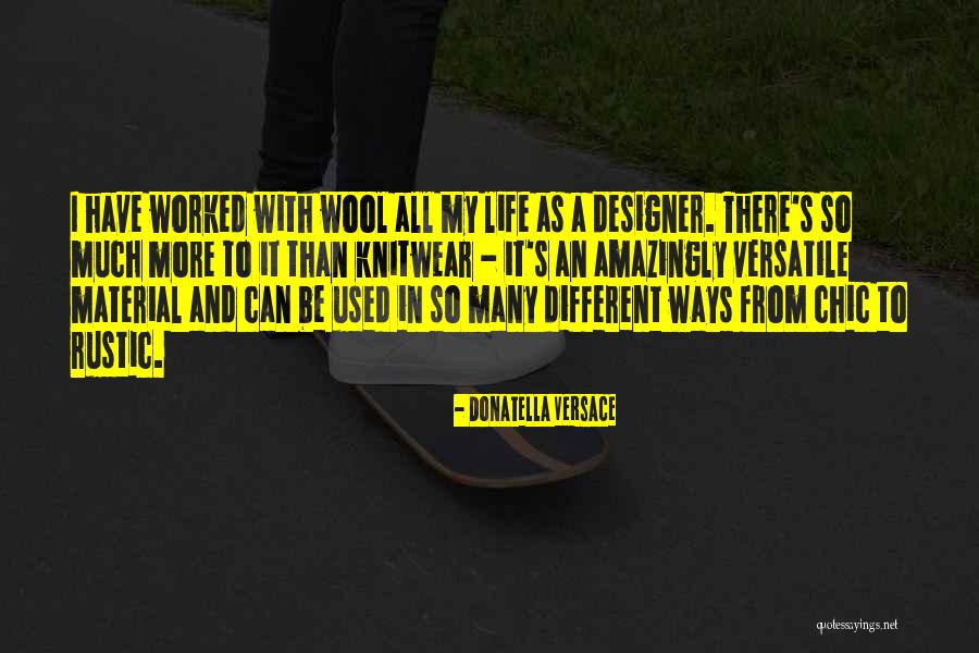 Pressurised Woodturning Quotes By Donatella Versace Pressurised Woodturning Quotes By Donatella Versace