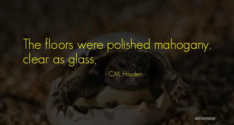 Prestaciones Medicas Quotes By C.M. Hayden