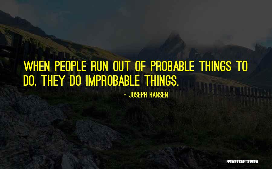Prestano Coram Quotes By Joseph Hansen Prestano Coram Quotes By Joseph Hansen