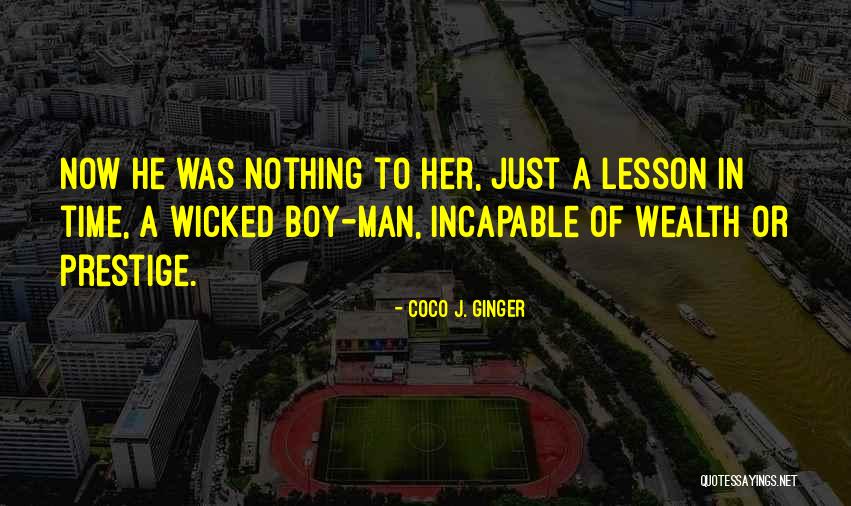 Prestige Wealth Quotes By Coco J. Ginger Prestige Wealth Quotes By Coco J. Ginger