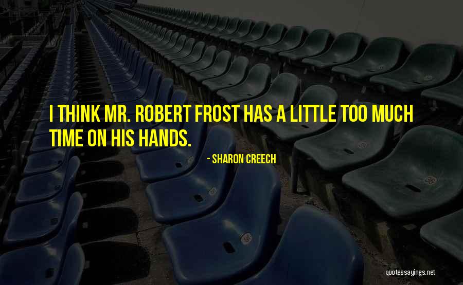 Prestini Bowl Quotes By Sharon Creech