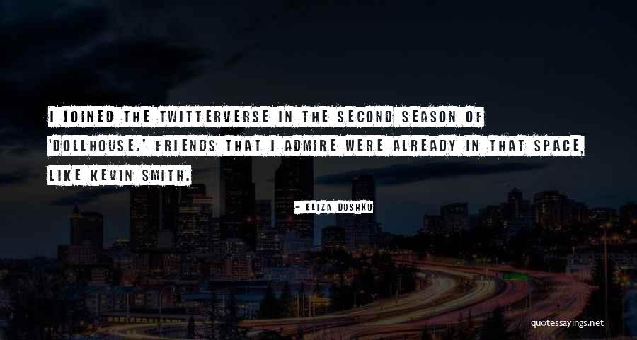 Prestini Usa Quotes By Eliza Dushku Prestini Usa Quotes By Eliza Dushku