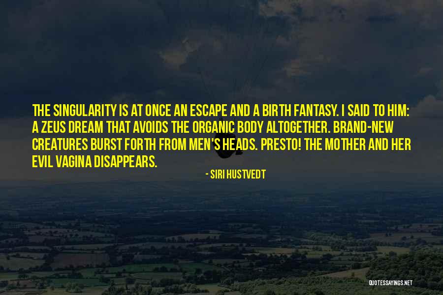 Presto Quotes By Siri Hustvedt Presto Quotes By Siri Hustvedt