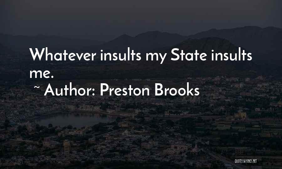 Preston Brooks Quotes 452571