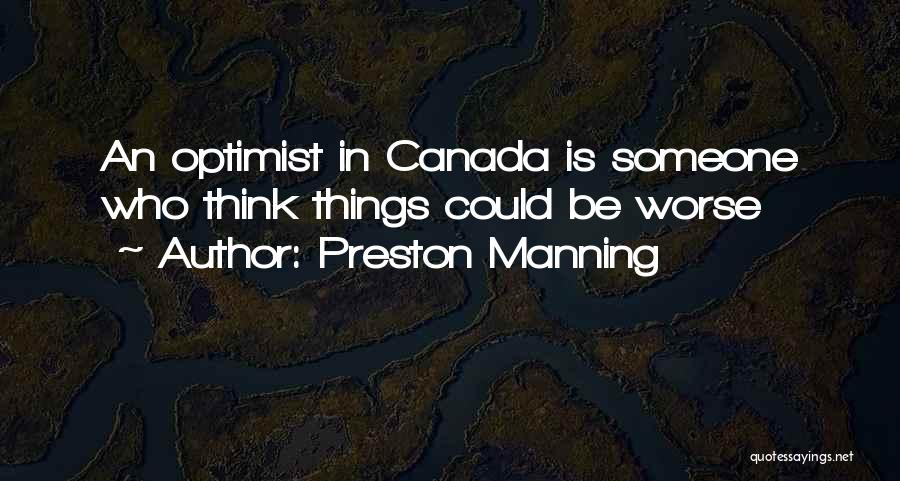 Preston Manning Quotes 831089