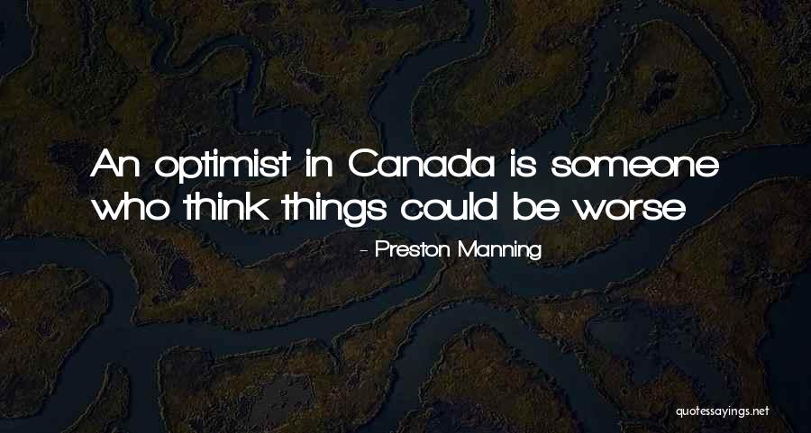 Preston Manning Quotes 831089