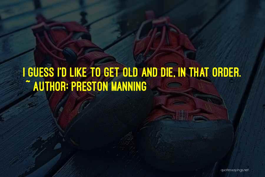 Preston Manning Quotes 880016