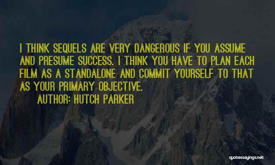 Presume Quotes By Hutch Parker