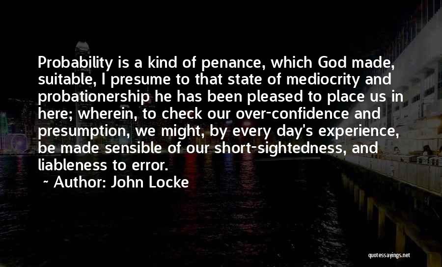 Presume Quotes By John Locke