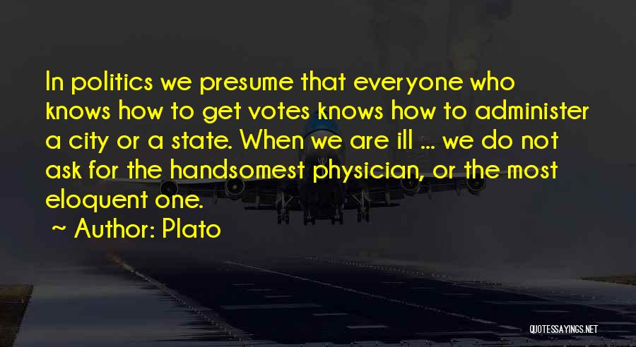 Presume Quotes By Plato