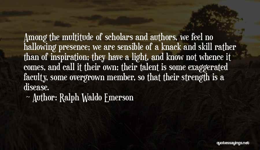 Presumed Ocular Quotes By Ralph Waldo Emerson