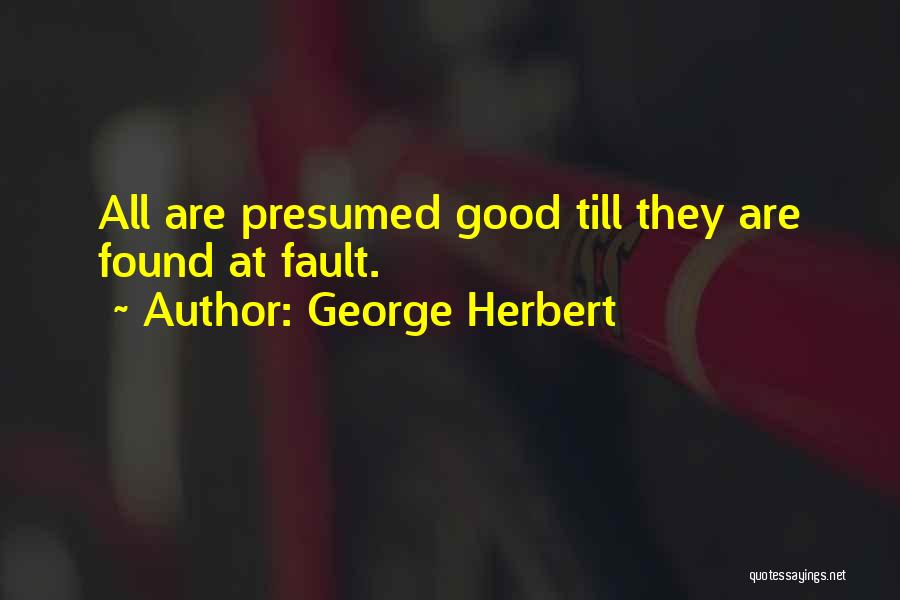 Presumed Quotes By George Herbert