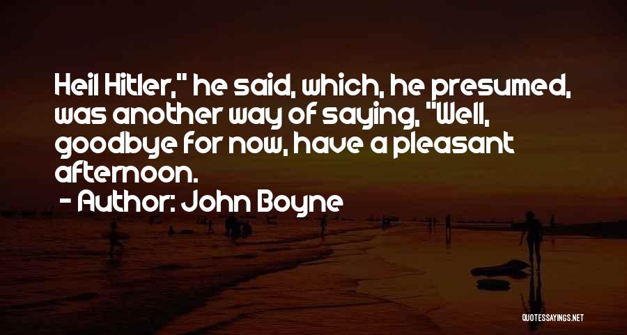 Presumed Quotes By John Boyne