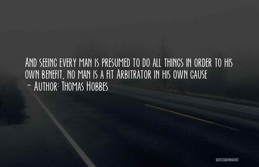 Presumed Quotes By Thomas Hobbes