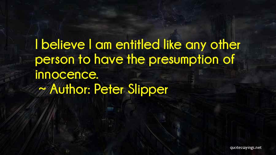 Presumption Of Innocence Quotes By Peter Slipper