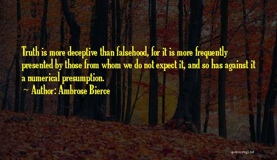 Presumption Quotes By Ambrose Bierce