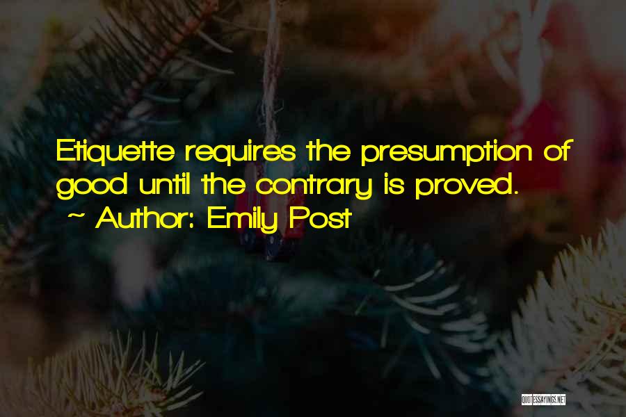 Presumption Quotes By Emily Post