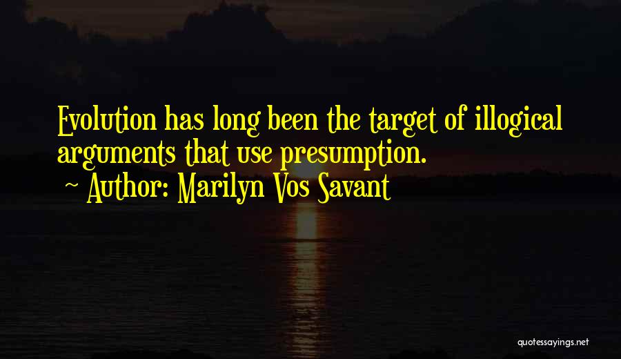 Presumption Quotes By Marilyn Vos Savant