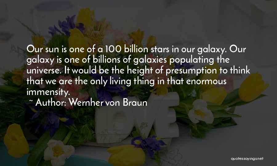 Presumption Quotes By Wernher Von Braun