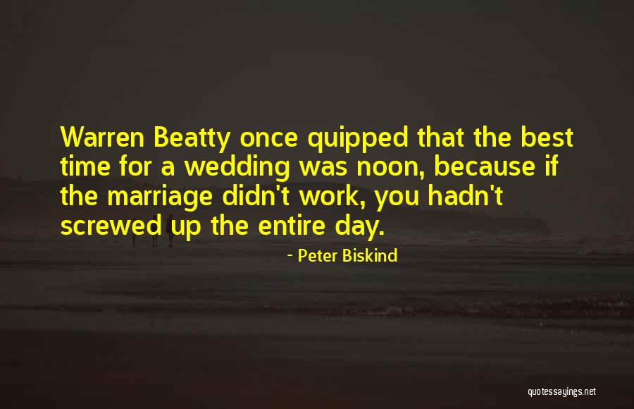 Presumptuosness Quotes By Peter Biskind