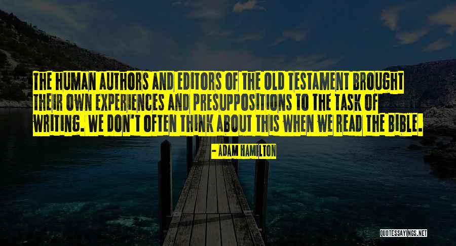 Presuppositions About The Bible Quotes By Adam Hamilton Presuppositions About The Bible Quotes By Adam Hamilton