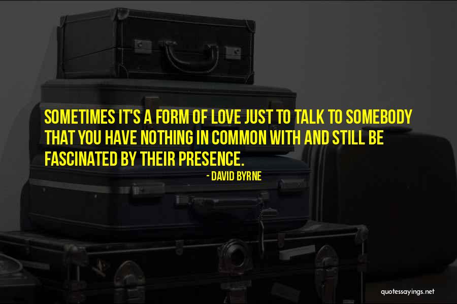 Presuppositions About The Bible Quotes By David Byrne Presuppositions About The Bible Quotes By David Byrne