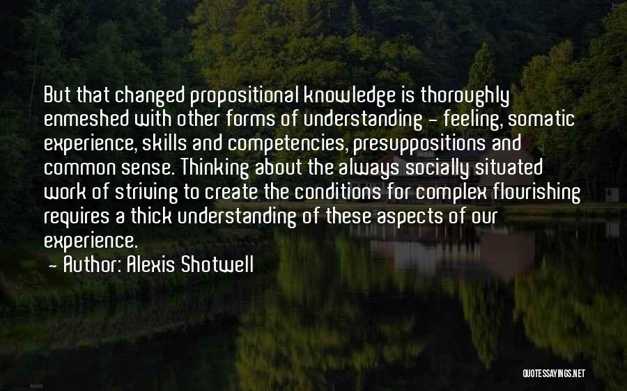 Presuppositions Quotes By Alexis Shotwell