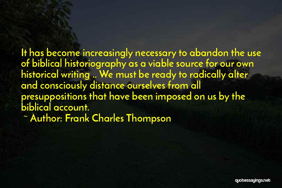 Presuppositions Quotes By Frank Charles Thompson