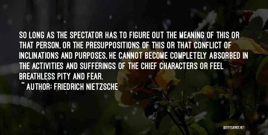 Presuppositions Quotes By Friedrich Nietzsche