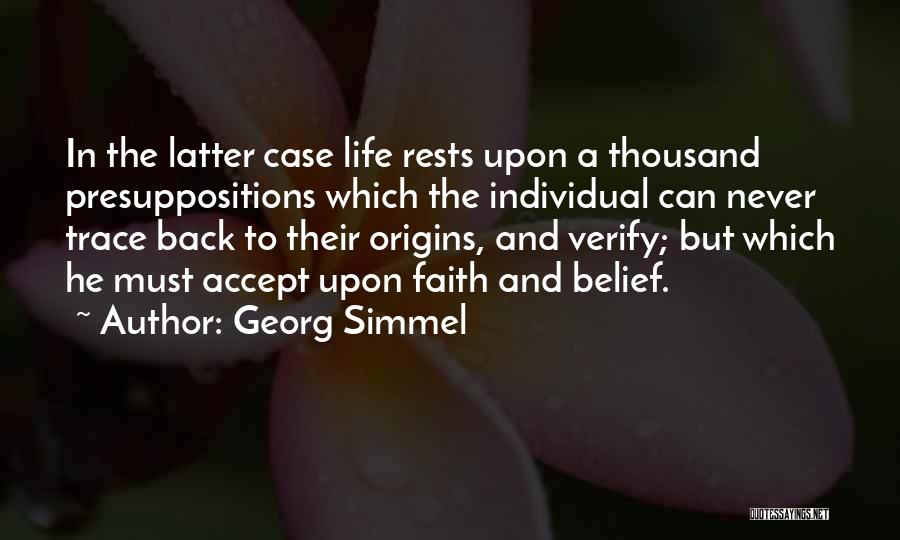 Presuppositions Quotes By Georg Simmel