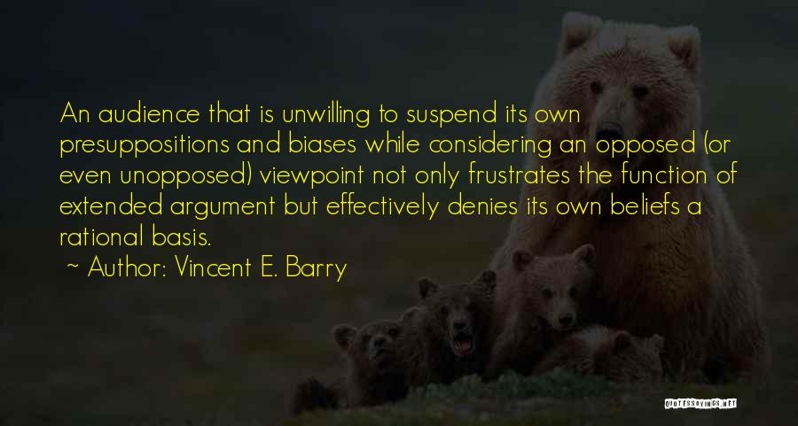 Presuppositions Quotes By Vincent E. Barry