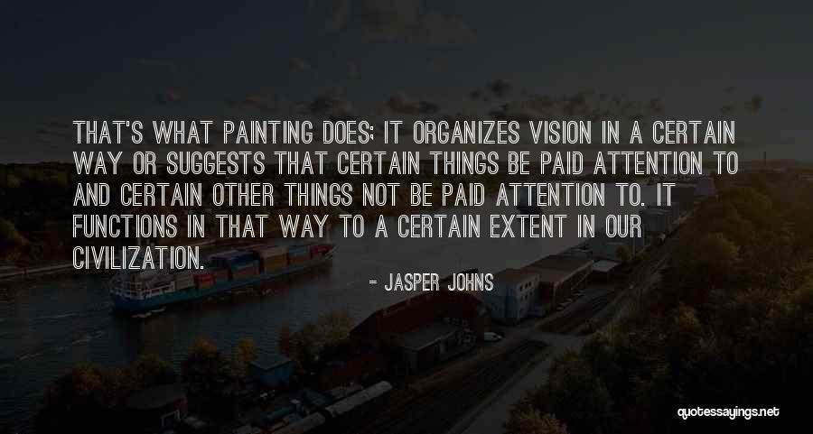 Pretake Quotes By Jasper Johns Pretake Quotes By Jasper Johns