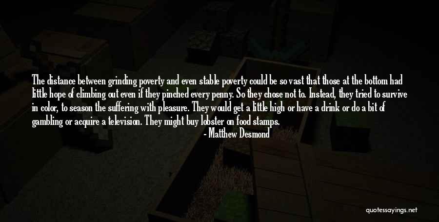 Pretant Quotes By Matthew Desmond Pretant Quotes By Matthew Desmond