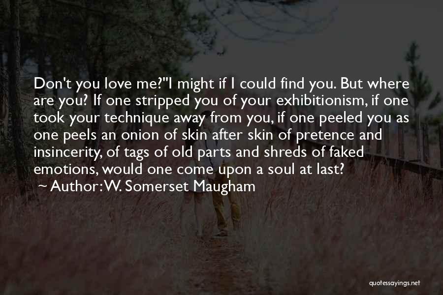 Pretence Love Quotes By W. Somerset Maugham