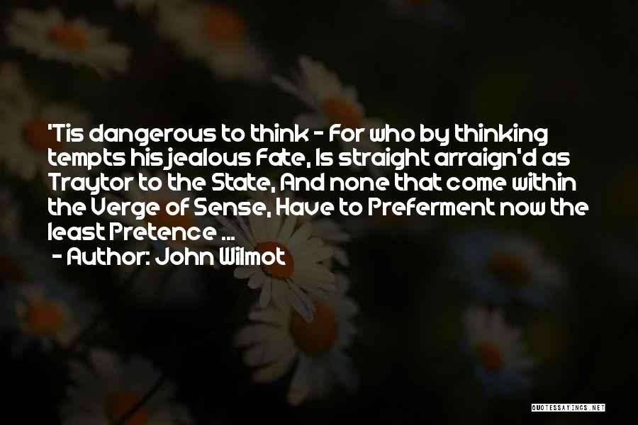 Pretence Quotes By John Wilmot