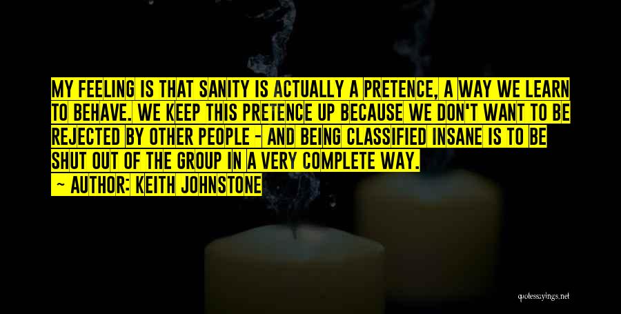 Pretence Quotes By Keith Johnstone