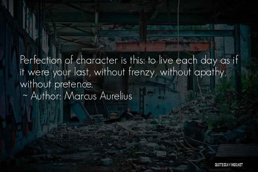 Pretence Quotes By Marcus Aurelius