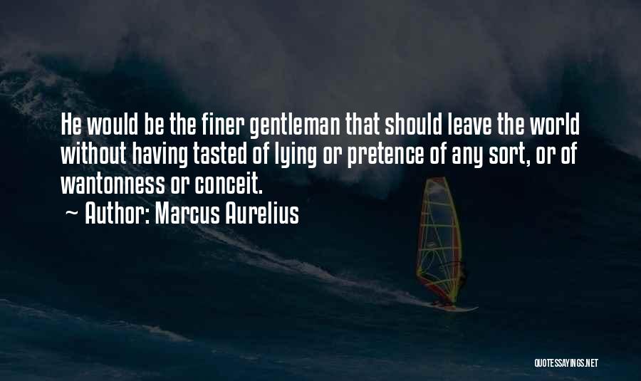 Pretence Quotes By Marcus Aurelius